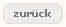zur&uuml;ck 